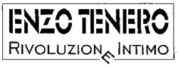 ENZO TENERO RIVOLUZIONE INTIMO
