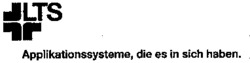 LTS Applikationssysteme, die es in sich haben.