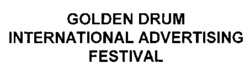 GOLDEN DRUM INTERNATIONAL ADVERTISING FESTIVAL
