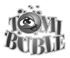 TOMI BUBLE