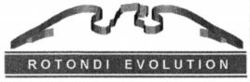 ROTONDI EVOLUTION