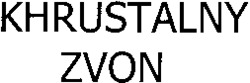 KHRUSTALNY ZVON