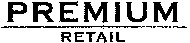 PREMIUM RETAIL