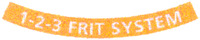 1-2-3 FRIT SYSTEM