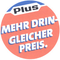 Plus MEHR DRIN-GLEICHER PREIS.