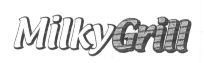 MilkyGrill