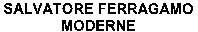 SALVATORE FERRAGAMO MODERNE
