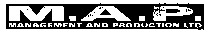 M.A.P. MANAGEMENT AND PRODUCTION LTD