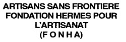 ARTISANS SANS FRONTIERE FONDATION HERMES POUR L'ARTISANAT