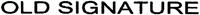 OLD SIGNATURE