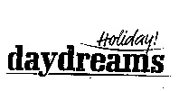 Holiday! daydreams