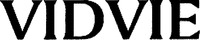 VIDVIE
