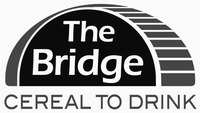 The Bridge CEREAL TO DRINK