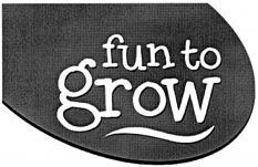 fun to grow