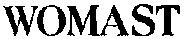 WOMAST