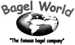 Bagel World The famous bagel company