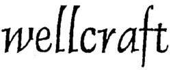 wellcraft