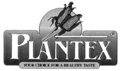 PLANTEX YOUR CHOICE FOR A HEALTHY TASTE