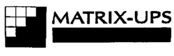 MATRIX-UPS