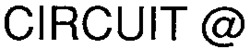 CIRCUIT @