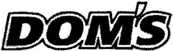 DOM'S