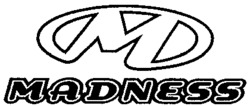 M MADNESS