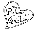 My Perfume is a twistick