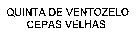 QUINTA DE VENTOZELO CEPAS VELHAS