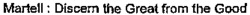 Martell: Discern the Great from the Good