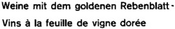 Weine mit dem goldenen Rebenblatt- Vins à la feuille de vigne dorée