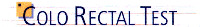 COLO RECTAL TEST
