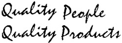 Quality People Quality Products