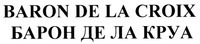 BARON DE LA CROIX