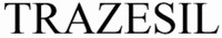 TRAZESIL