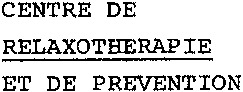 CENTRE DE RELAXOTHERAPIE ET DE PREVENTION PREVENTION