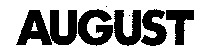 AUGUST