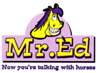 Mr.Ed Now you're talking with horses