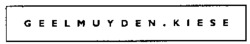 GEELMUYDEN KIESE
