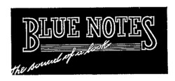 BLUE NOTES The sound of a look