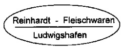 Reinhardt - Fleischwaren, Ludwigshafen
