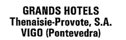 GRANDS HOTELS Thenaisie-Provote, S.A. VIGO (Pontevedra)