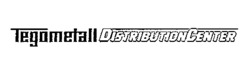 Tegometall DISTRIBUTIONCENTER