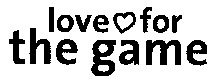 love for the game