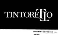 TINTORETTO INDUSTRIA Y CONFECCIONES, S.A. MADRID