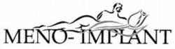 MENO-IMPLANT