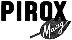 PIROX Maag