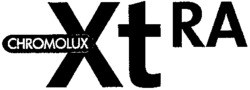 CHROMOLUX Xtra
