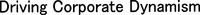 Driving Corporate Dynamism