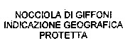 NOCCIOLA DI GIFFONI INDICAZIONE GEOGRAFICA PROTETTA