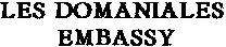 LES DOMANIALES EMBASSY